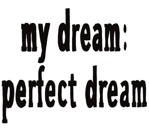 perfect dream